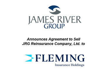 James River Announces Agreement to Sell Casualty Re Business to Fleming