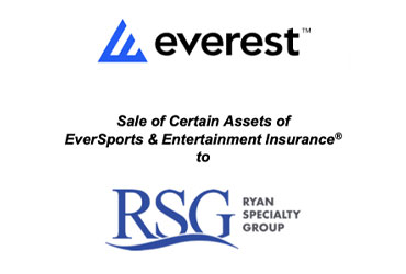 Everest Announces Sale of Certain Assets of EverSports and Entertainment Insurance® to Ryan Specialty